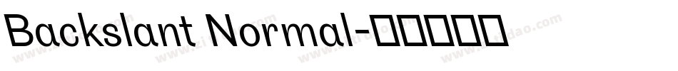Backslant Normal字体转换